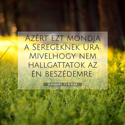 Jeremiás 25:8 KAR Bibliai verskép