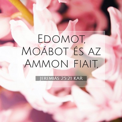 Jeremiás 25:21 KAR Bibliai verskép