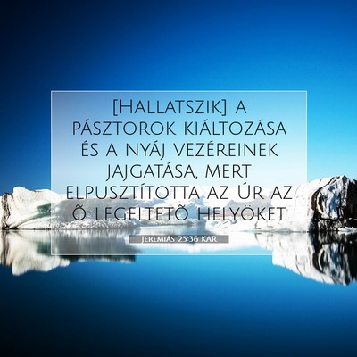 Jeremiás 25:36 KAR Bibliai verskép
