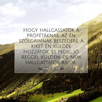 Jeremiás 26:5 Bibliai vers magyarázata