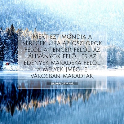 Jeremiás 27:19 KAR Bibliai verskép