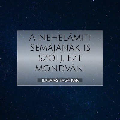 Jeremiás 29:24 KAR Bibliai verskép