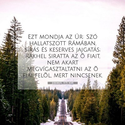 Jeremiás 31:15 KAR Bibliai verskép