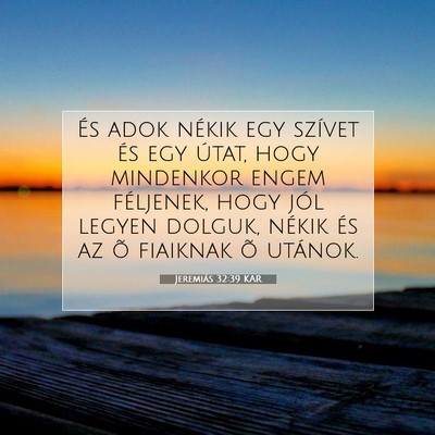 Jeremiás 32:39 KAR Bibliai verskép