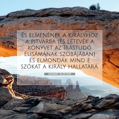 Jeremiás 36:20 KAR Bibliai verskép