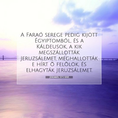 Jeremiás 37:5 KAR Bibliai verskép