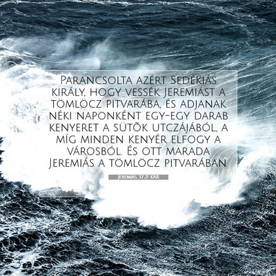 Jeremiás 37:21 KAR Bibliai verskép