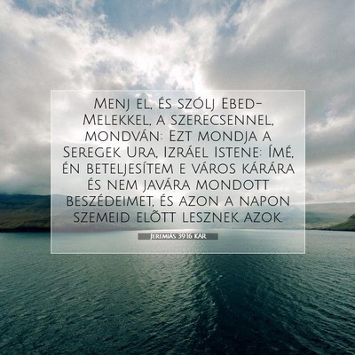 Jeremiás 39:16 KAR Bibliai verskép