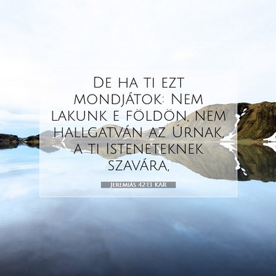 Jeremiás 42:13 KAR Bibliai verskép
