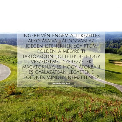Jeremiás 44:8 KAR Bibliai verskép