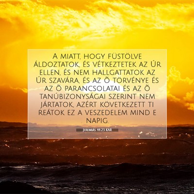 Jeremiás 44:23 KAR Bibliai verskép