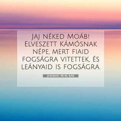 Jeremiás 48:46 KAR Bibliai verskép