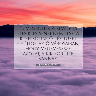 Jeremiás 50:32 KAR Bibliai verskép
