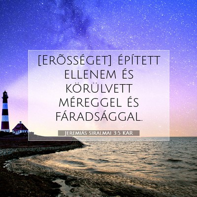 Jeremiás siralmai 3:5 KAR Bibliai verskép