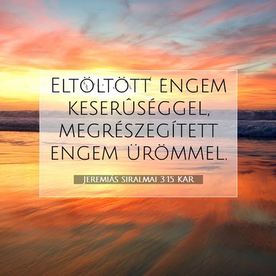 Jeremiás siralmai 3:15 KAR Bibliai verskép