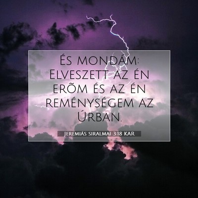 Jeremiás siralmai 3:18 KAR Bibliai verskép