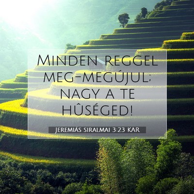Jeremiás siralmai 3:23 KAR Bibliai verskép