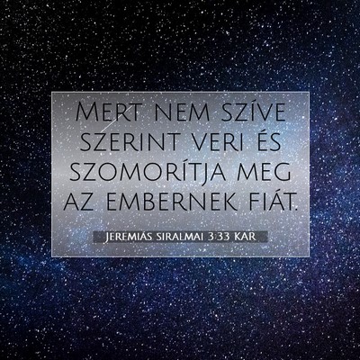 Jeremiás siralmai 3:33 KAR Bibliai verskép
