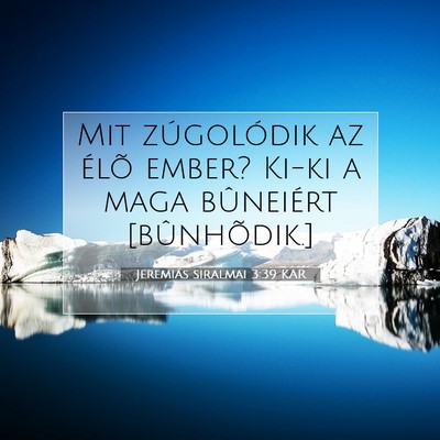 Jeremiás siralmai 3:39 KAR Bibliai verskép