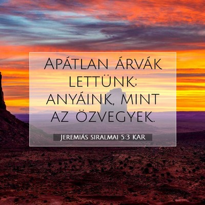 Jeremiás siralmai 5:3 KAR Bibliai verskép