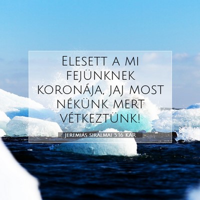 Jeremiás siralmai 5:16 KAR Bibliai verskép