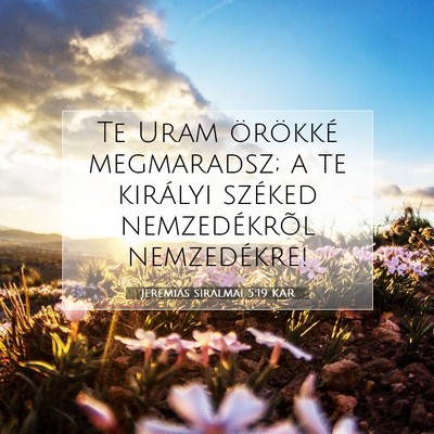 Jeremiás siralmai 5:19 KAR Bibliai verskép