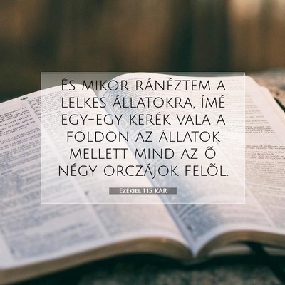 Ezékiel 1:15 Bibliai vers magyarázata