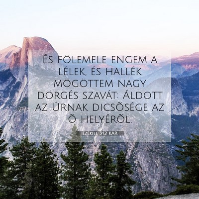 Ezékiel 3:12 KAR Bibliai verskép