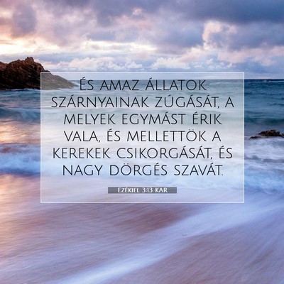 Ezékiel 3:13 Bibliai vers magyarázata