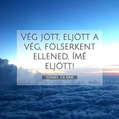 Ezékiel 7:6 Bibliai vers magyarázata
