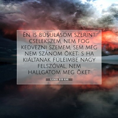 Ezékiel 8:18 Bibliai vers magyarázata