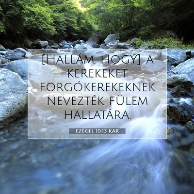 Ezékiel 10:13 KAR Bibliai verskép