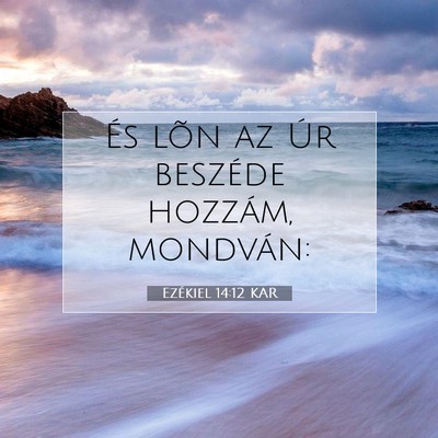 Ezékiel 14:12 Bibliai vers magyarázata