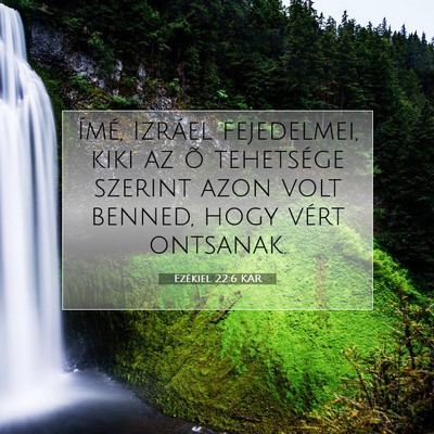 Ezékiel 22:6 Bibliai vers magyarázata