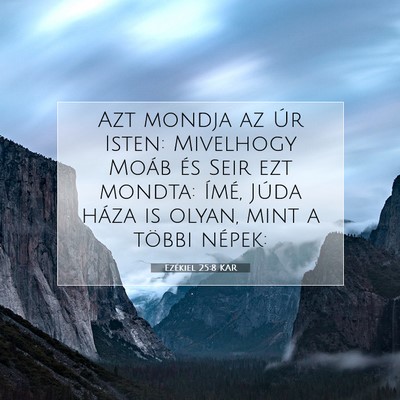 Ezékiel 25:8 KAR Bibliai verskép