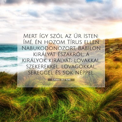 Ezékiel 26:7 KAR Bibliai verskép