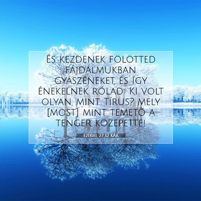 Ezékiel 27:32 KAR Bibliai verskép