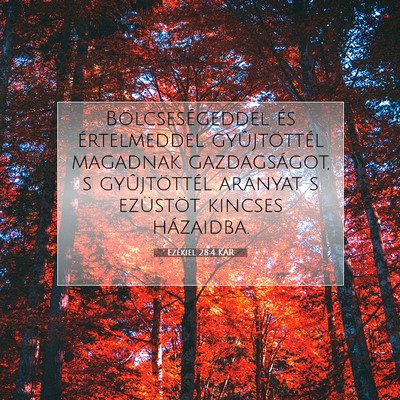Ezékiel 28:4 Bibliai vers magyarázata