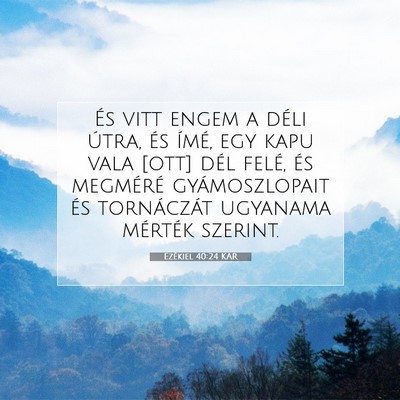 Ezékiel 40:24 KAR Bibliai verskép