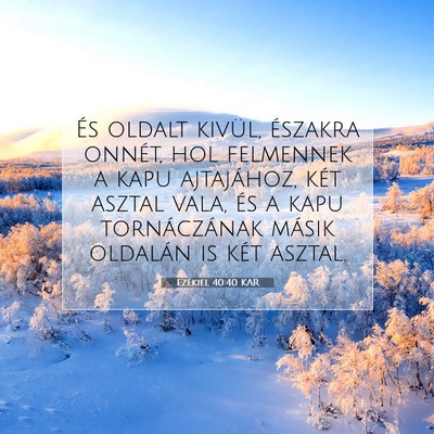 Ezékiel 40:40 Bibliai vers magyarázata