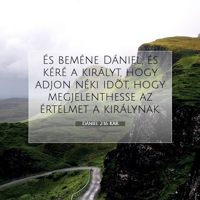 Dániel 2:16 Bibliai vers magyarázata