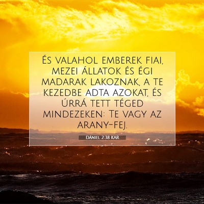 Dániel 2:38 Bibliai vers magyarázata