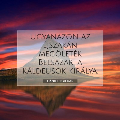 Dániel 5:30 KAR Bibliai verskép