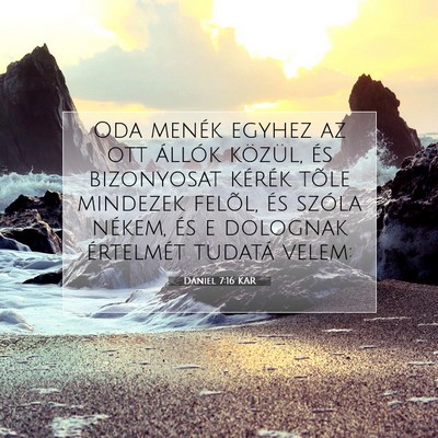 Dániel 7:16 Bibliai vers magyarázata