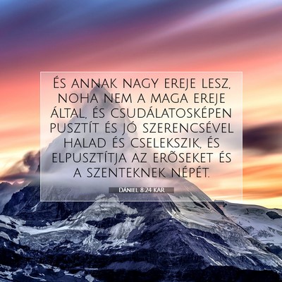 Dániel 8:24 Bibliai vers magyarázata
