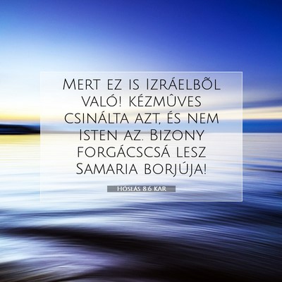 Hóseás 8:6 Bibliai vers magyarázata