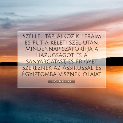 Hóseás 12:1 KAR Bibliai verskép