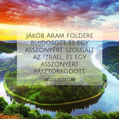 Hóseás 12:12 KAR Bibliai verskép