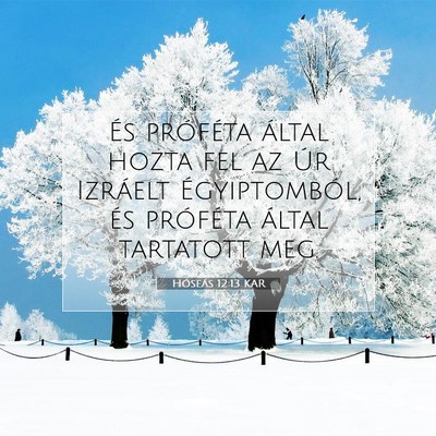 Hóseás 12:13 KAR Bibliai verskép