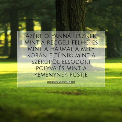 Hóseás 13:3 KAR Bibliai verskép